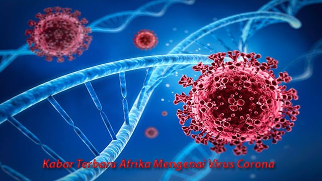 Kabar Terbaru Afrika Mengenai Virus Corona