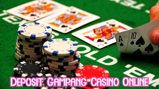 Deposit Gampang Casino Online